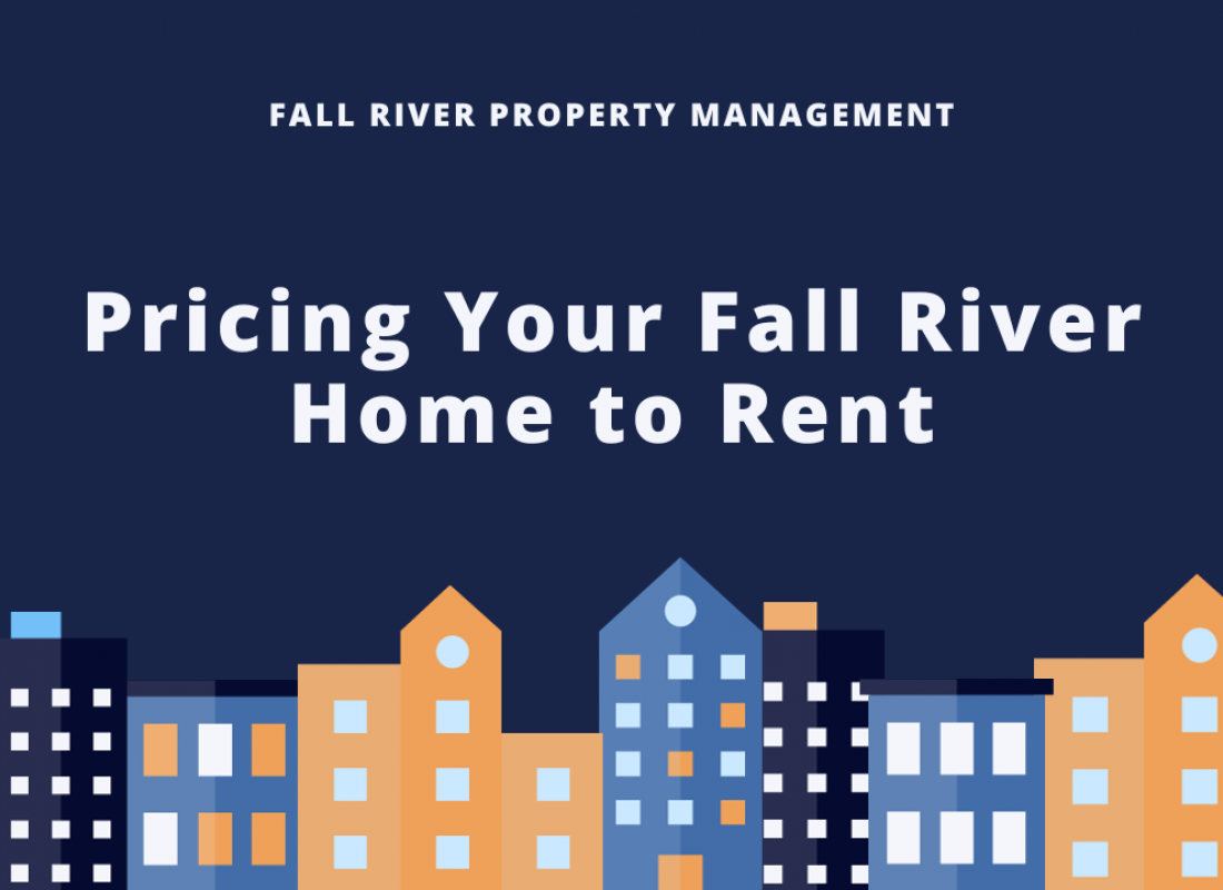 Pricing Your Fall River Home to Rent